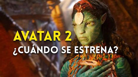 Avatar El Sentido Del Agua Fecha De Estreno En Cines Tr Iler Y