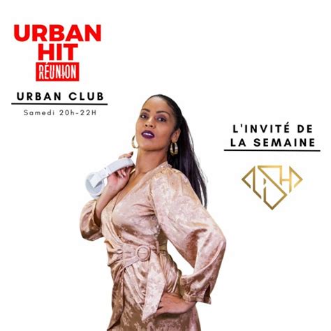 Stream Urban Club 46 06 Jan 2024 Dj D Lisha Est L Invitée De La Semaine By Dj No Name 🇷🇪