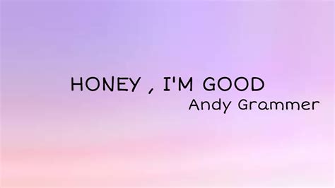 Honey I M Good Andy Grammer Lyrics YouTube