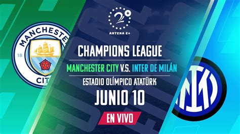 Manchester City Vs Inter De Mil N Champions League En Vivo Youtube