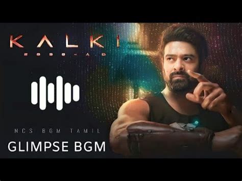 Kalki 2898 AD Glimpse Bgm No Copyright Bgm Kalki Bgm Prabhas