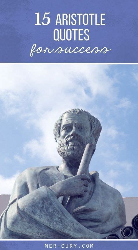 15 Aristotle Quotes For Success Aristotle Quotes Quotes Success Quotes