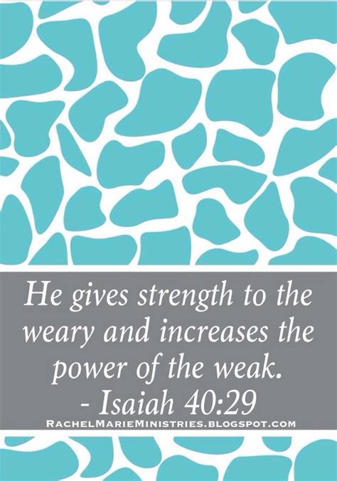 He Gives Strength To The Weary And Increases The Power Of The Weak