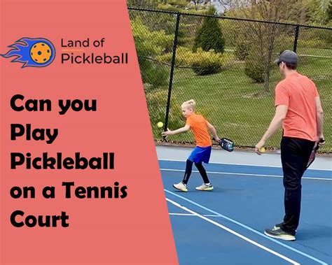 Can You Play Pickleball On A Tennis Court LOP