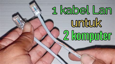 1 Kabel Lan Bisa 2 Komputer Tanpa Beli Kabel Lagi YouTube