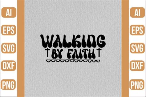 Walking By Faith Svg Graphic By Crafty Bundle Creative Fabrica