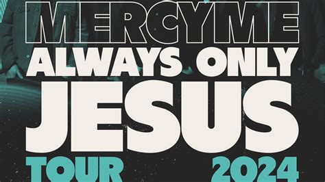 MercyMe Always Only Jesus Tour 2024 Abbotsford Centre