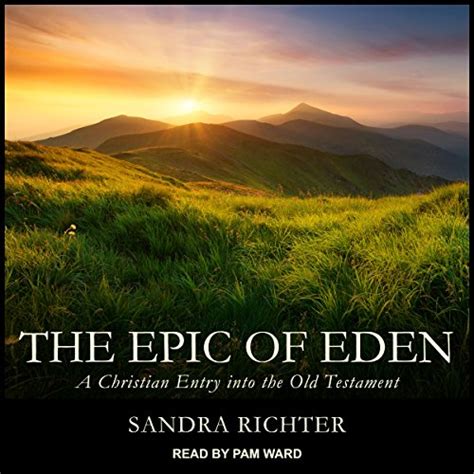 The Epic Of Eden A Christian Entry Into The Old Testament