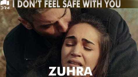 I Don T Feel Safe With You Best Scene Turkish Drama Zuhra Qc1 Youtube