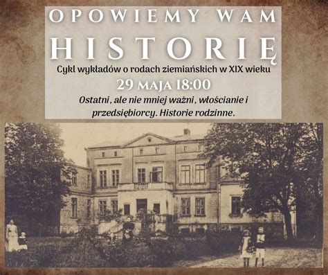 Opowiemy Wam Histori Cykl Wyk Ad W Historycznych O Rodach