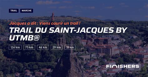 Trail Du Saint Jacques By UTMB 2024 Parcours Inscriptions