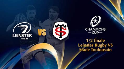 Leinster Toulouse Rugby Champions Cup Sport O Regarder