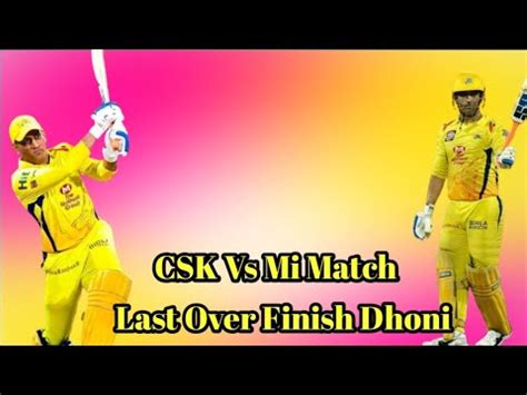 Ms Dhoni Last Over Finish The Match Mumbai Indians Ipl Msdhoni