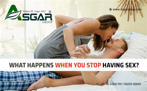 What Happens When You Stop Having Sex Asgar Healthcare Group