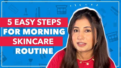 5 Easy Steps For Morning Skincare Routine Youtube