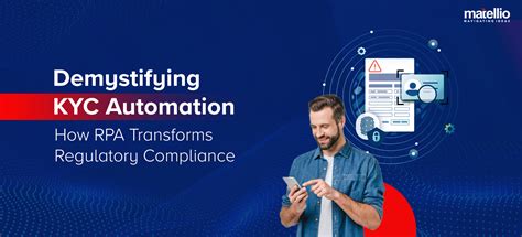 Demystifying Kyc Automation How Rpa Transforms Regulatory Compliance