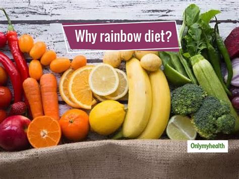 What Is Rainbow Diet And Why Is It Special Onlymyhealth