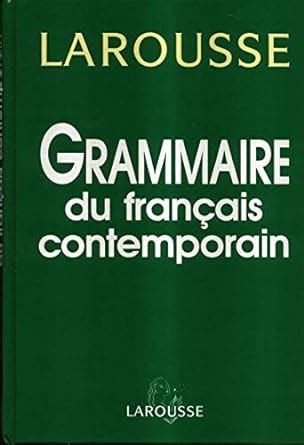 Grammaire Larousse Du Francais Contemporain Chevalier Blanche