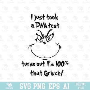 I Just Took A Dna Test Turns Out I M That Grinch Christmas Design