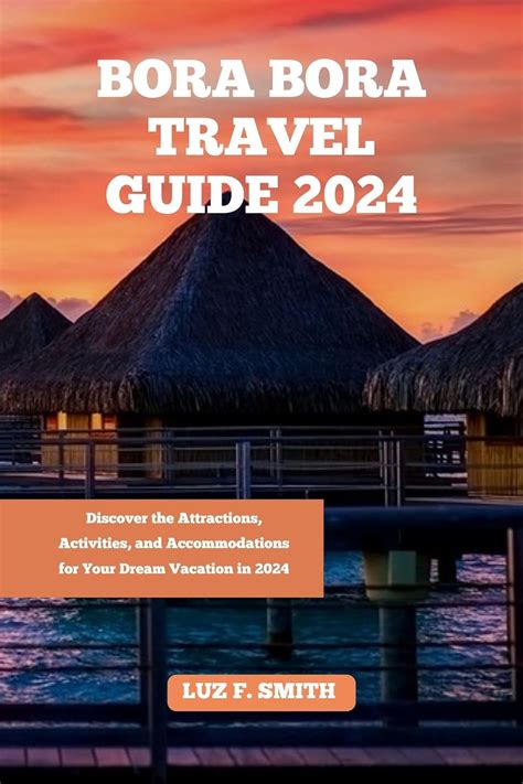 Amazon BORA BORA TRAVEL GUIDE 2024 Discover The Attractions