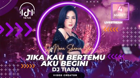 Dj Tiara Jika Kau Bertemu Aku Begini By Dj Nona Shania Sexy YouTube