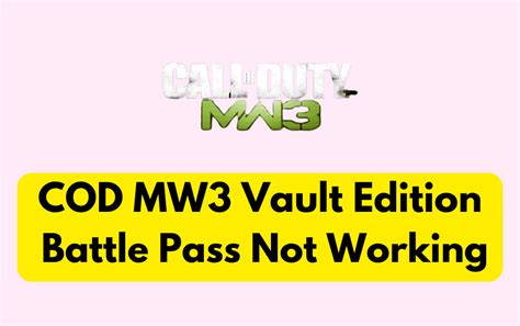 How To Fix Cod Mw3 Vault Edition Battle Pass Not Working Wealth Quin