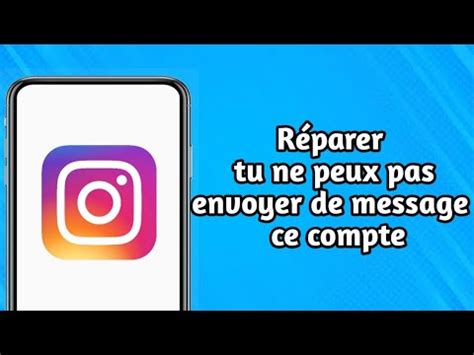 Instagram Vous Ne Pouvez Pas Envoyer De Message Ce Compte Moins Qu