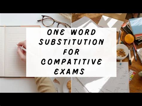 Most Important One Word Substitution For All Compitative Exams Part 1