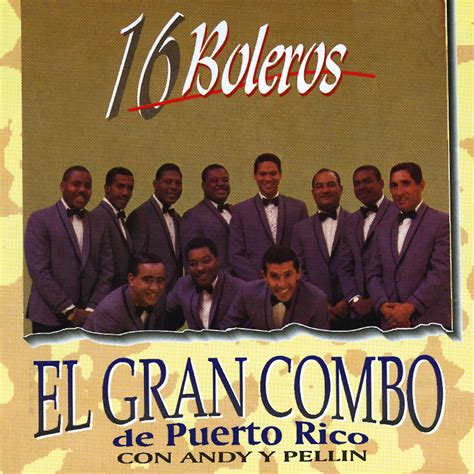 16 Boleros El Gran Combo De Puerto Rico” álbum De El Gran Combo De