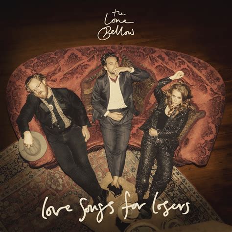 ‎apple Music 上the Lone Bellow的专辑《love Songs For Losers》