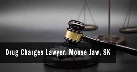 Drug Charges Lawyer Moose Jaw Sk Moose Jaw Lawyer