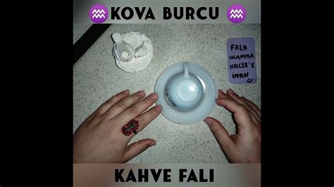 KOVA BURCUYÜKSELEN BURCU KOVA OLANLAR İÇİN KAHVE FALI YouTube