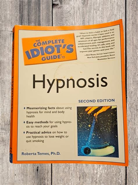 Complete Idiots Guide To Hypnosis Mesmerising Facts About Using