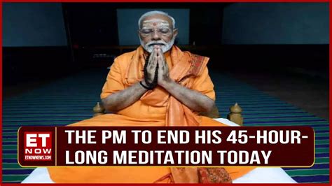 Pm Modi To End 45 Hour Meditation Today At Vivekananda Rock Memorial