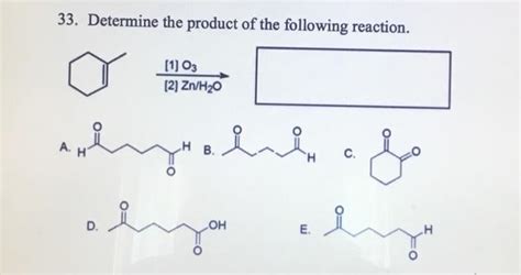 Solved 33 Determine The Product Of The Following Reaction