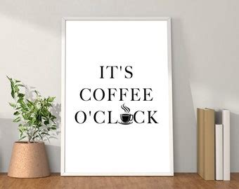 Coffee O Clock Art Etsy