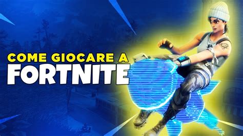 Come Giocare A Fortnite YouTube