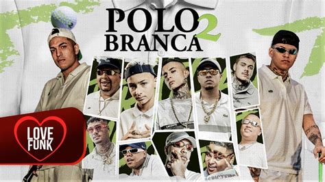 Polo Branca Feat Mc Piedro Mc Leozinho Zs Mc Lipi Mc Vinny Mc