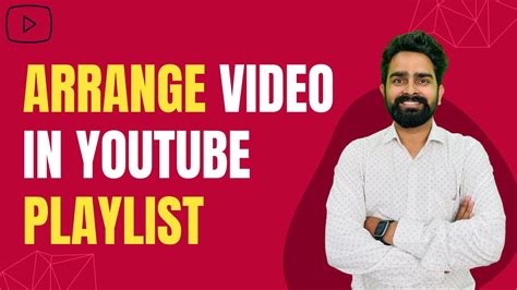 How To Sort Video In Youtube Playlist How To Organize Your Videos In