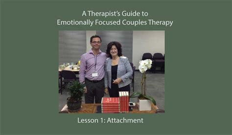 A Therapists Guide To Emotionally Focused Couples Therapy Attachment