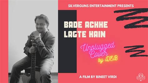 Bade Achhe Lagte Hain Unplugged Cover Deb Silverguns