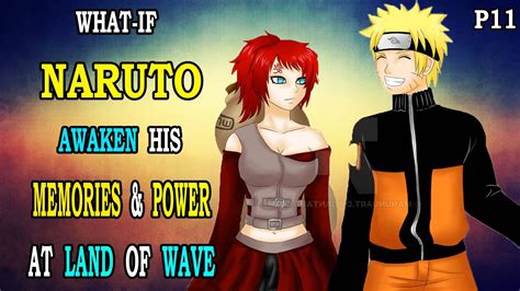 What If Naruto Awaken His Memories And Powers At Land Of Wave PART 11