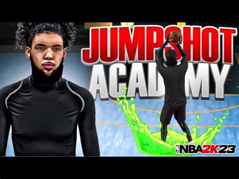 2k23 JUMPSHOT ACADEMY BEST JUMPSHOT BEST SHOOTING BADGES NBA 2K23