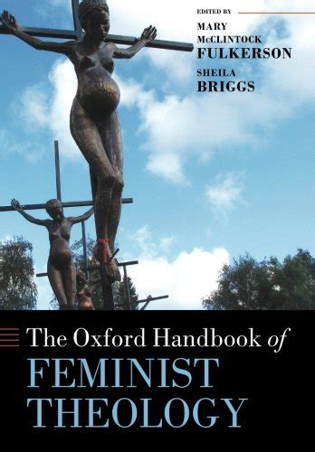 The Oxford Handbook Of Feminist Theology Oxford Handbooks 9780199677979 Briggs