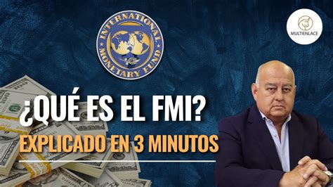 Qu Es El Fmi Explicado En Minutos Youtube