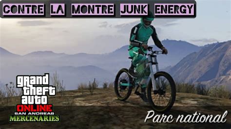 Contre La Montre Junk Energy Parc National Gta Online YouTube