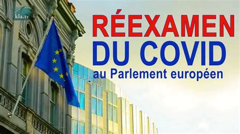 Kla TV Français Réexamen du Covid au Parlement européen pour la