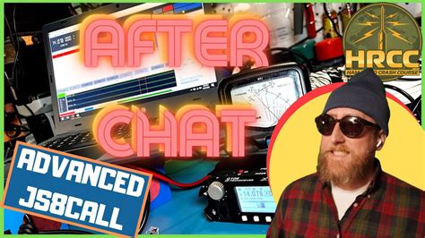 Advanced JS8Call Operating AFTER CHAT YouTube