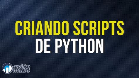 Criando Scripts De Python YouTube