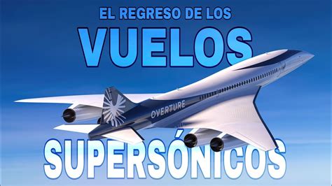 American Airlines Compra 20 Aviones SupersÓnicos Overture Youtube